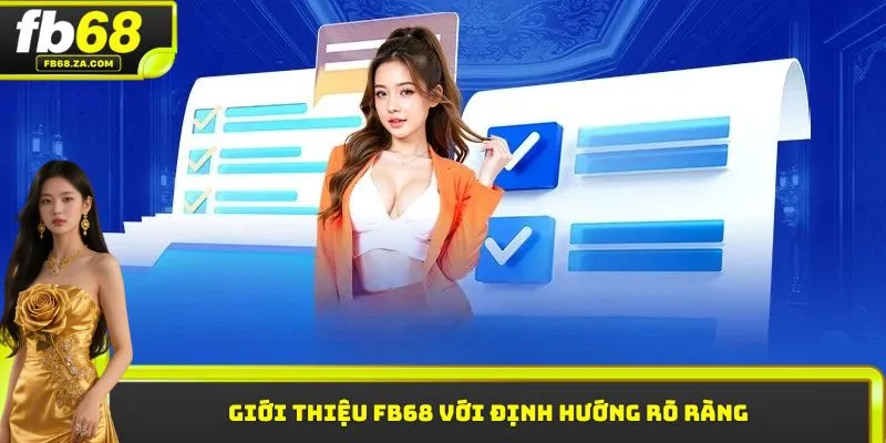 Giới thiệu FB68 với định hướng rõ ràng